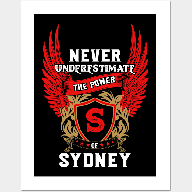 Never Underestimate The Power Sydney - Sydney First Name Tshirt Funny Gifts Wall Art by dmitriytewzir